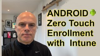 Android Zero Touch Enrolment with Intune