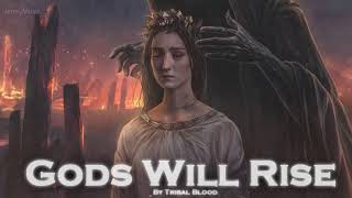 EPIC POP | ''Gods Will Rise'' by Tribal Blood