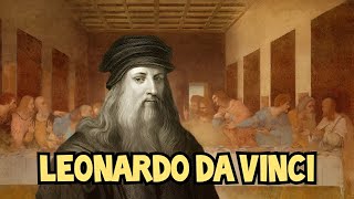 Leonardo Da Vinci | An Extraordinary Mind