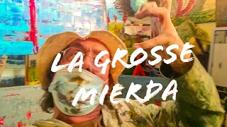 La Grosse Mierda