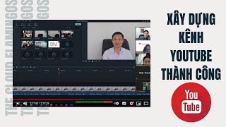 Bí quyết xây dựng kênh Youtube thành công (mới nhất)