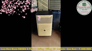 Test nhạc loa kéo bose 9898k 5 tấc 3 đường tiếng đón tết 2021 với mạch công suất lớn có reverb