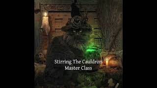 Stirring the Cauldron Master Classes