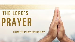 THE LORD'S PRAYER  ||  HOW TO PRAY || EVERYDAY PRAYER #SHORTS