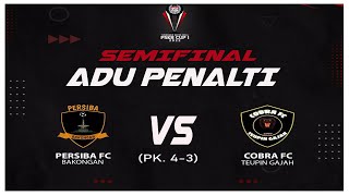 DRAMA ADU PENALTI  MENENGANGKAN SEKALI COBRA FC VS PERSIBA FC