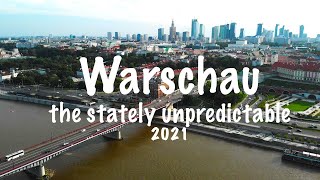 The stately unpredictable - Warschau 2021