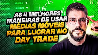 AS 4 MELHORES FORMAS DE USAR MÉDIAS MÓVEIS NO DAY TRADE