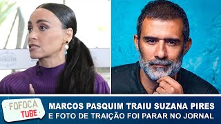 Suzana Pires lembra traição de Marcos Pasquim: "Fiquei mal dois meses"