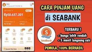 2 Cara Pinjam UANG di SeaBank Pengguna Baru | Cara Pinjam uang di SeaBank Pertama kali