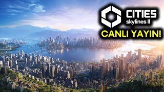 Canlı Yayında Cities Skylines 2 - #1