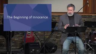 Sunday Sermon, Kent Carlson, "Innocence" (November 5, 2023)