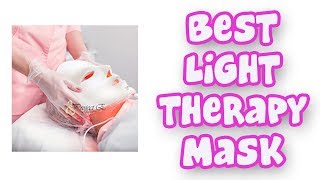 BEST LIGHT THERAPY MASKS 2019