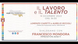 Il Lavoro e il Talento con Francesco Mondora