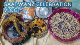 SAAT MANZ CELEBRATION VLOG