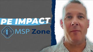 MSPZone: The Private Equity Impact on Managed Services