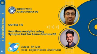 Coffee 15 : Real time Analytics using Synapse Link for Azure Cosmos DB