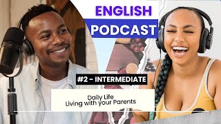 Intermediate English Listening & Conversation Practice - Living with Your Parents (Podcast)