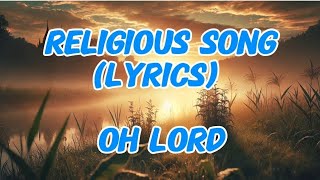 Religious Song (Lyrics) Oh Lord! #religion #god #lyrics #music #song #prayer #motivation