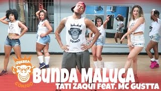 Bunda Maluca - Tati Zaqui - Part. MC Gustta PASSO A PASSO