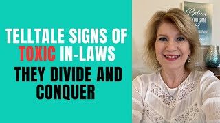 Telltale Signs of Toxic In-Laws: They Divide & Conquer