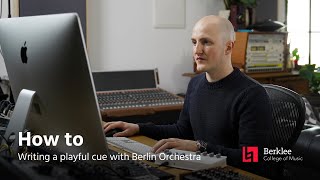 How to: Writing a playful cue with Berlin Orchestra