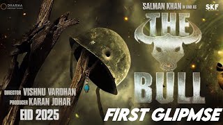 The Bull First Glimpse Teaser | Salman Khan , Samantha R | Vishnu Vardhan | Eid 2025 |