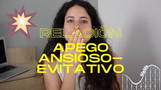 Así es la relación entre apego ansioso y evitativo  💣 🎢