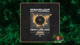 Speaker Louis & Natty Campbell - Heavy Like Lead (Original Mix)