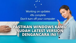 Cara Update Windows 10/11 ke Versi Terbaru 2021 !