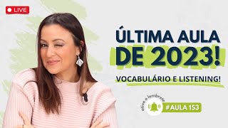 [AULA #153] Adeus, 2023! Aula de inglês com insights e reflexões