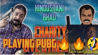 LIVE CHARITY STREEM ||Hindustani bhau playing PUBG with gaitonde|| on jack sukla live