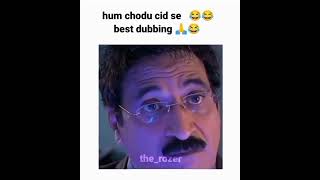 Best CID dubbing