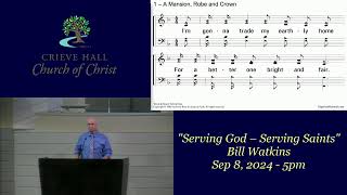 "Serving God – Serving Saints" - Bill Watkins - Sep 8, 2024 - 5pm