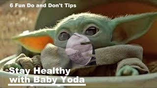 Stay Healthy with Baby Yoda!