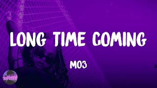 MO3 - Long Time Coming (lyrics)