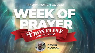 USC Week of Prayer [] Frontline: God Got This!! [] Friday 25th, March 2022