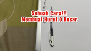 CARA MEMBUAT O BESAR DENGAN BENAR DAN NORMAL