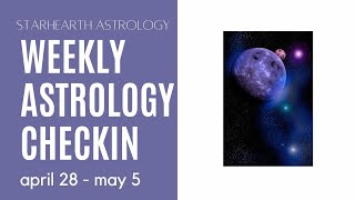 Weekly Astrology Forecast - April 28-May 5