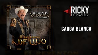 Carga Blanca - Los Hermanos Valenzuela