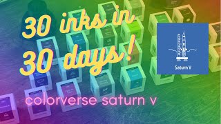 Colorverse Saturn V | Day 20! | 30 Inks in 30 Days