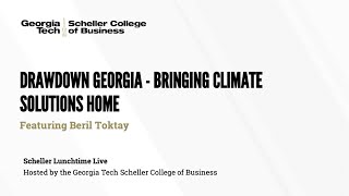 Drawdown Georgia: Bringing Climate Solutions Home, Featuring Professor Beril Toktay