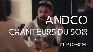 Andco - Chanteurs du Soir (LDSDM #7)