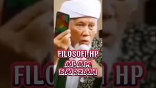 Filosofi HP & Alam Barzah❗HB Idrus Jamalullail