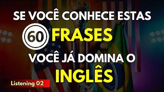 SE VOCÊ CONHECE ESSAS FRASES SEU INGLÊS JÁ NÃO É BÁSICO! | Prática de Listening 02