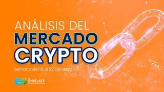 📊 Análisis del Mercado Crypto para la semana del 16 al 22 de Mayo de 2022