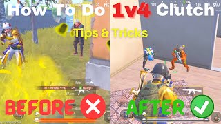 HOW TO CLUTCH 1V4 IN BGMI/PUBG MOBILE🔥BEST CLUTCH TIPS & TRICKS | EASIST WAY TO CLUTCH