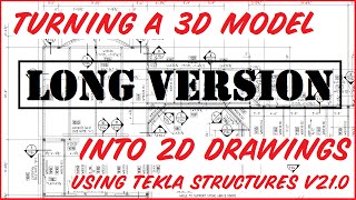 Turning A 3D Model Into 2D Drawings - LONG VERSION