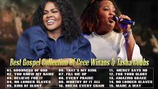 GOODNESS OF GOD 🙏 Greatest Black Gospel Songs 🙏 Best Gospel Collection Of CeCe Winans &Tasha Cobbs