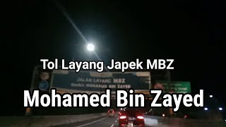 Suasana Malam Ini Tol Layang MBZ || Seikh Mohamed Bin Zayed