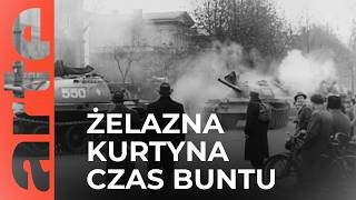 Żelazna kurtyna. Czas buntu | ARTE.tv Dokumenty